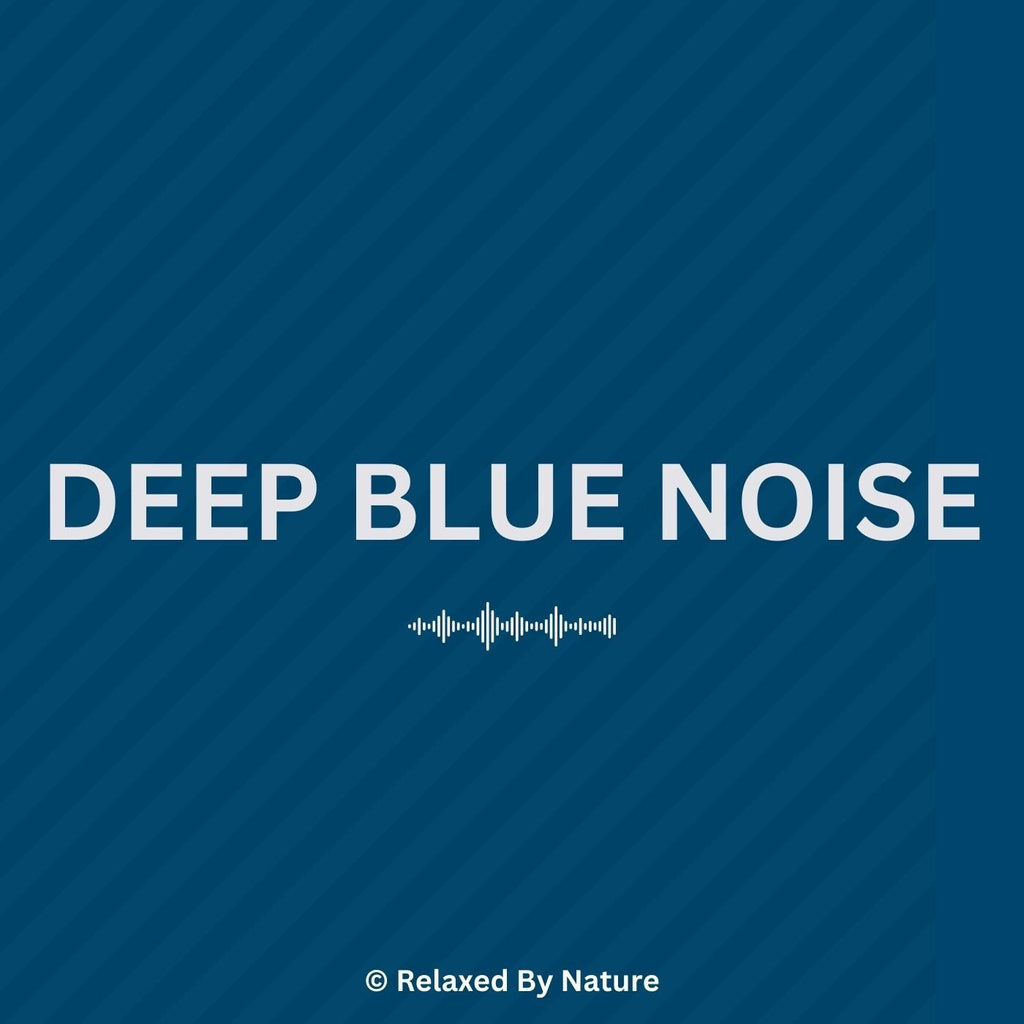 Blue Noise – 12 Hour Sound