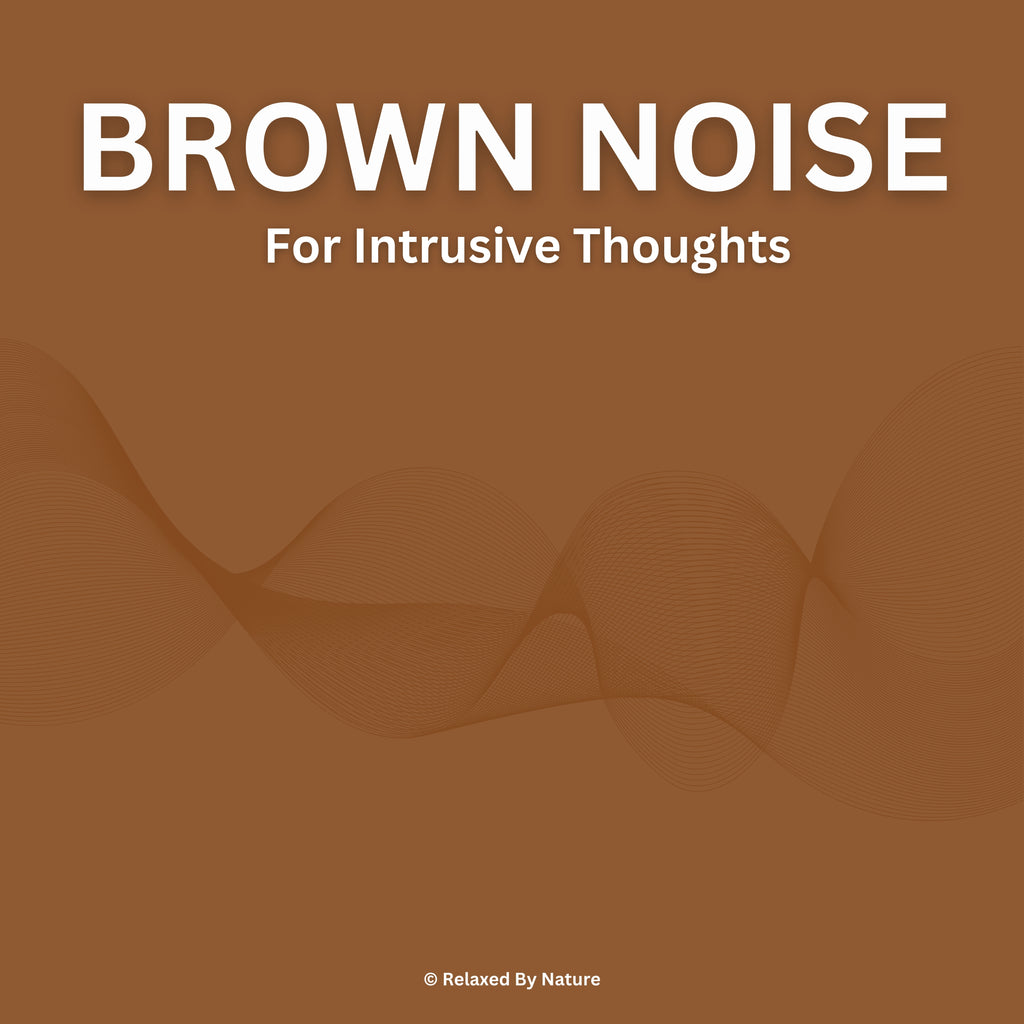 Brown Noise – 10 Hour Sound