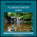 Mountain River Sounds – 4 Hour Sound