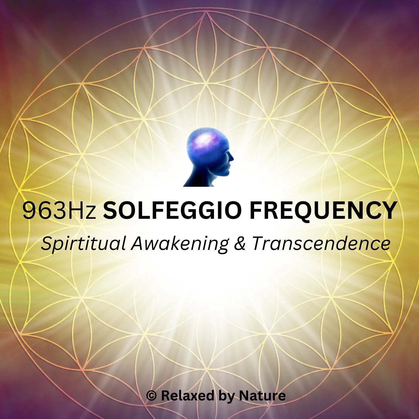 963Hz Solfeggio Frequency – 8 Hour Sound